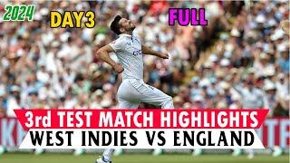 Day 3 Full Highlights | West Indies vs England 3rd Test Day 3 Match Highlights | WI vs ENG