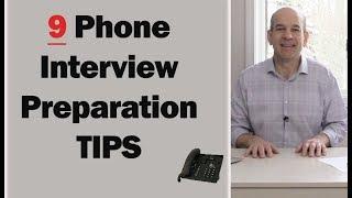 9 Phone Interview Tips - How to Prepare for a Phone Interview