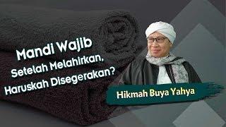 Mandi Wajib Setelah Melahirkan, Haruskah Disegerakan? - Hikmah Buya Yahya