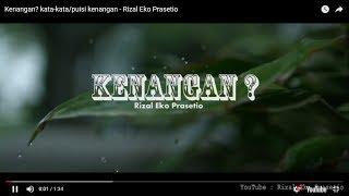 Kenangan? kata-kata/puisi kenangan - Rizal Eko Prasetio