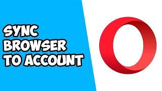 How To Sync Opera Browser To Opera Account