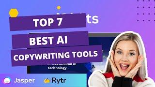 Top 7 Best AI Copywriting Tools for 2023