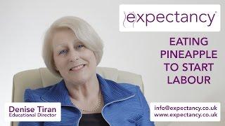 Expectancy Tip 8 Midwives - Pineapple to start labour