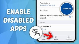 How to Enable Disabled Apps on Samsung