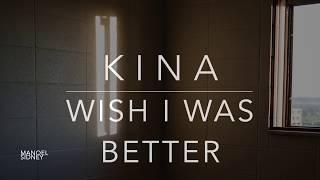 Kina, Yaeow - Wish I Was Better (Lyrics/Tradução/Legendado)(HQ