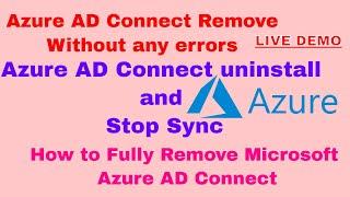 Azure ADConnect remove | Azure AD Connect Remove | Adconnect Sync Stop