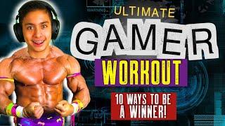 Ultimate Gamer Workout (Top 10 Quarantine Tips!)