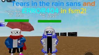 ERROR 404 and Tears in the rain sans! In fsm2