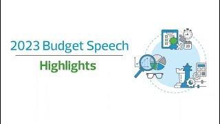 2023 Budget Speech Highlights
