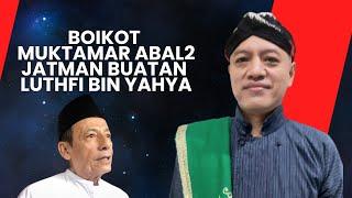 Baiat Toriqot Habib Luthfi Wajib Dibatalkan, Jangan Berzina Dgn Kegelapan !!