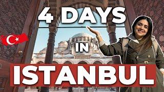 How to Spend 4 Days in ISTANBUL in 2024 | PLAN YOUR PERFECT TRIP