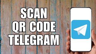 How to Scan QR Code In Telegram (2023)