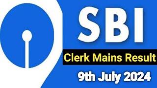 Sbi Clerk Mains Result 9th July || Sbi Clerk Mains Cut Off || Sbi Clerk Mains Result Date 