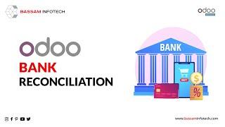 Odoo Bank Reconciliation Process | Odoo 15 Accounting | Bassam Infotech Odoo Silver Partner Company