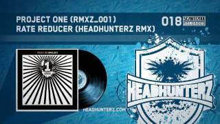 Project One - Rate Reducer (Headhunterz RMX (HQ)