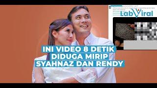 Ramai Video 8 Detik Mirip Syahnaz Sadiqah dan Rendy Kjaernett, Warganet Sebut Hanya Editan