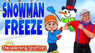 Snow Man Freeze Song ️ Freeze Dance ️ Winter Song for Kids ️ Brain Breaks by The Learning Station