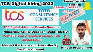 TCS Digital Advanced Quantitative Aptitude Questions(2022 batch )TCS Digital Preparation average TCS