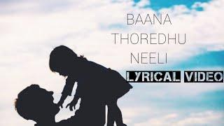 Baana Thoredhu Neeli | Lyrical video