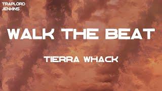 Tierra Whack - Walk The Beat (Lyrics)