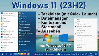 Windows 11 23H2 - Taskleiste (mit Quick Launch), Startmenü, Dateimanager & Kontextmenü zurückholen