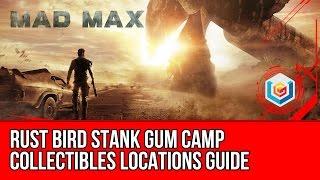 Mad Max Rust Bird Stank Gum Camp Collectibles Locations (History Relic/Insignia Maggot Farm Part)