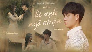 Là Anh Ngộ Nhận - Trung Dio | Official MV - Em thương ai rồi để anh bao thắc mắc!