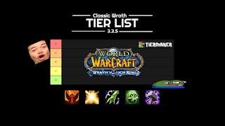 Classic Wrath Tier List (All Classes/Specs) for 25m