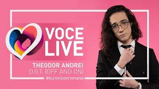 Theodor Andrei - D.G.T. (Off and on)  (@Eurovision România 2023 - video | voce live)