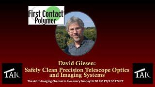 2021.08.22 | David Giesen: Safely Clean Precision Telescope Optics and Imaging Systems