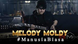 MELODY MOLDY MANUSIA BIASA - Moldy radja