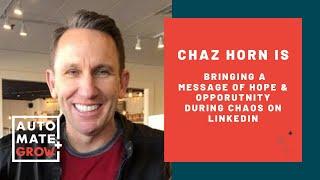 Chaz Horn delivers a message of Hope on LinkedIn amidst Chaos