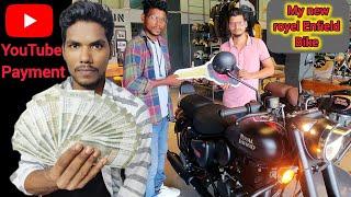 YouTube Payment se first I bought my New Dream Bike  || royal Enfield classic 350