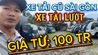 50 xe tải cũ chạy lướt giá từ 100 triệu tại sài gòn