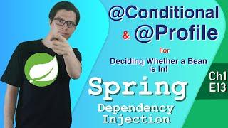 @Conditional & it`s son, @Profile | Dependency Injection |Spring Tutorial |Ch1|E13|