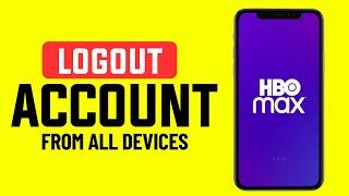 How to Logout HBO Max From Other Devices