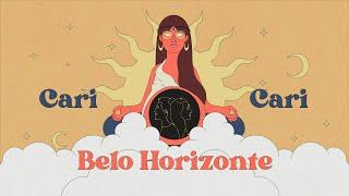 Cari Cari - Belo Horizonte (Official Video)