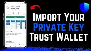 How to Import Your Private Key with Trust Wallet !