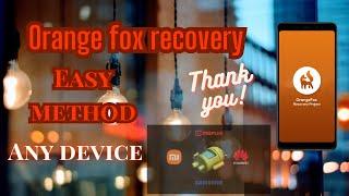 How To Install Orange Fox Recovery In Any Device With Easy Method Redmi And Poco phone's 2024