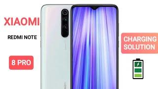 XIAOMI REDMI NOTE 8 PRO - CHARGING PROBLEM SOLUTION