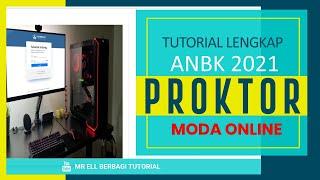 Tutorial Proktor ANBK Moda Online