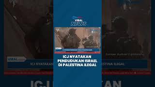 ICJ Nyatakan Pendudukan Israel di Palestina Ilegal, Perintahkan untuk Segera Angkat Kaki