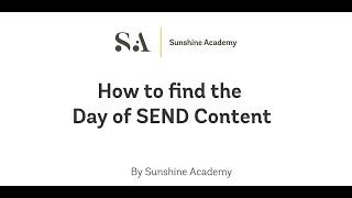 How to Access The Day of SEND – Quick Guide!