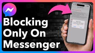 How To Block Someone On Messenger But Not Facebook