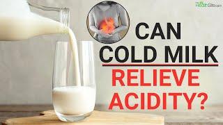 Does Drinking Milk Helps In Relieving Acidity Or Indigestion? Watch Video