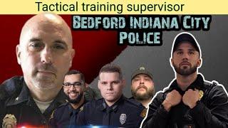 Tactical training supervisor (Bedford Indiana Police)