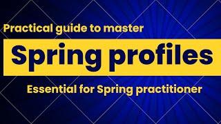 Mastering Spring Profiles: In-Depth Guide for Professional Developers