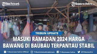 Harga Bawang Hingga Cabai di Pasar Wameo Baubau Sultra Relatif Stabil Masuki Ramadan 2024