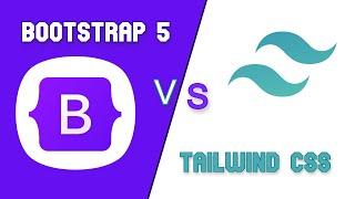 Bootstrap 5 vs Tailwind CSS: Which is the best?