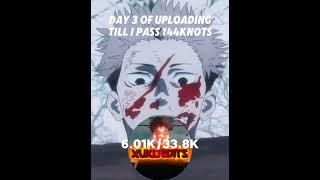 Day 3 Of Uploading Till I Pass @144knots  #viral #shorts #anime #trending